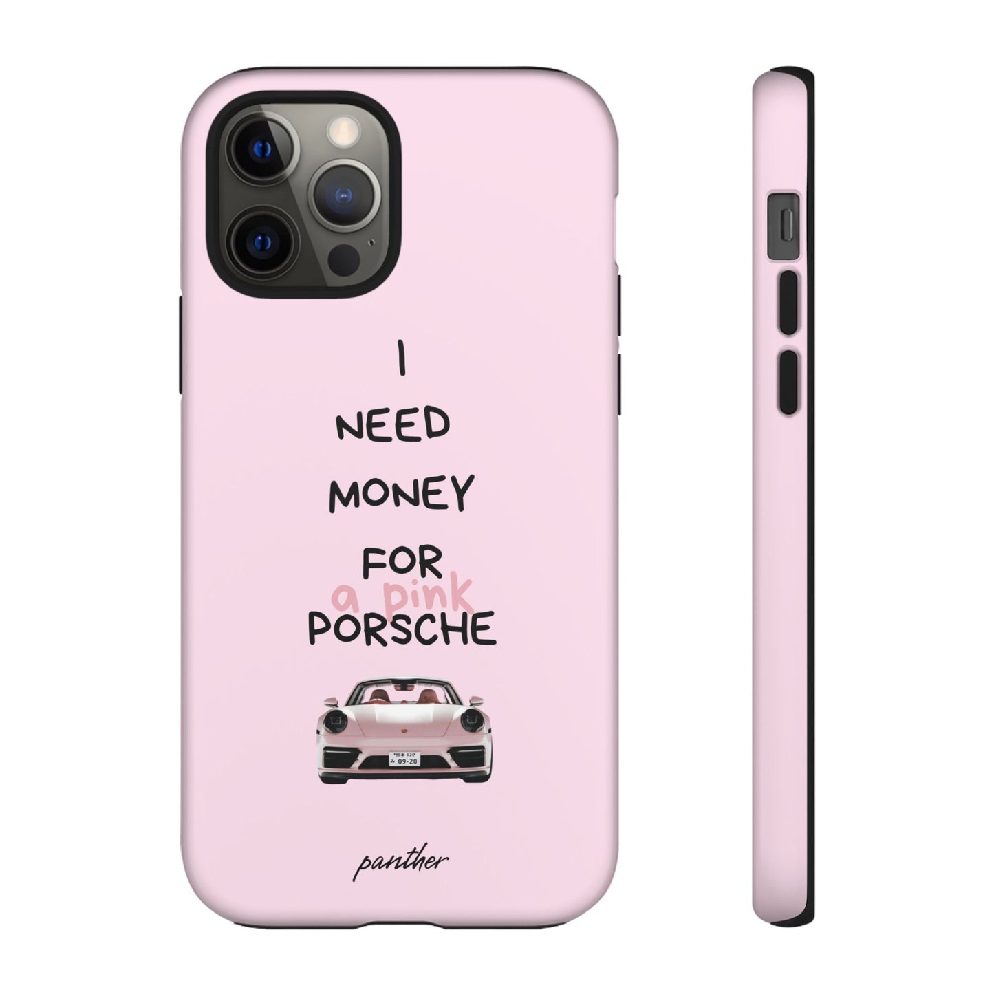 I Need Money For A Pink Porsche (Pink).