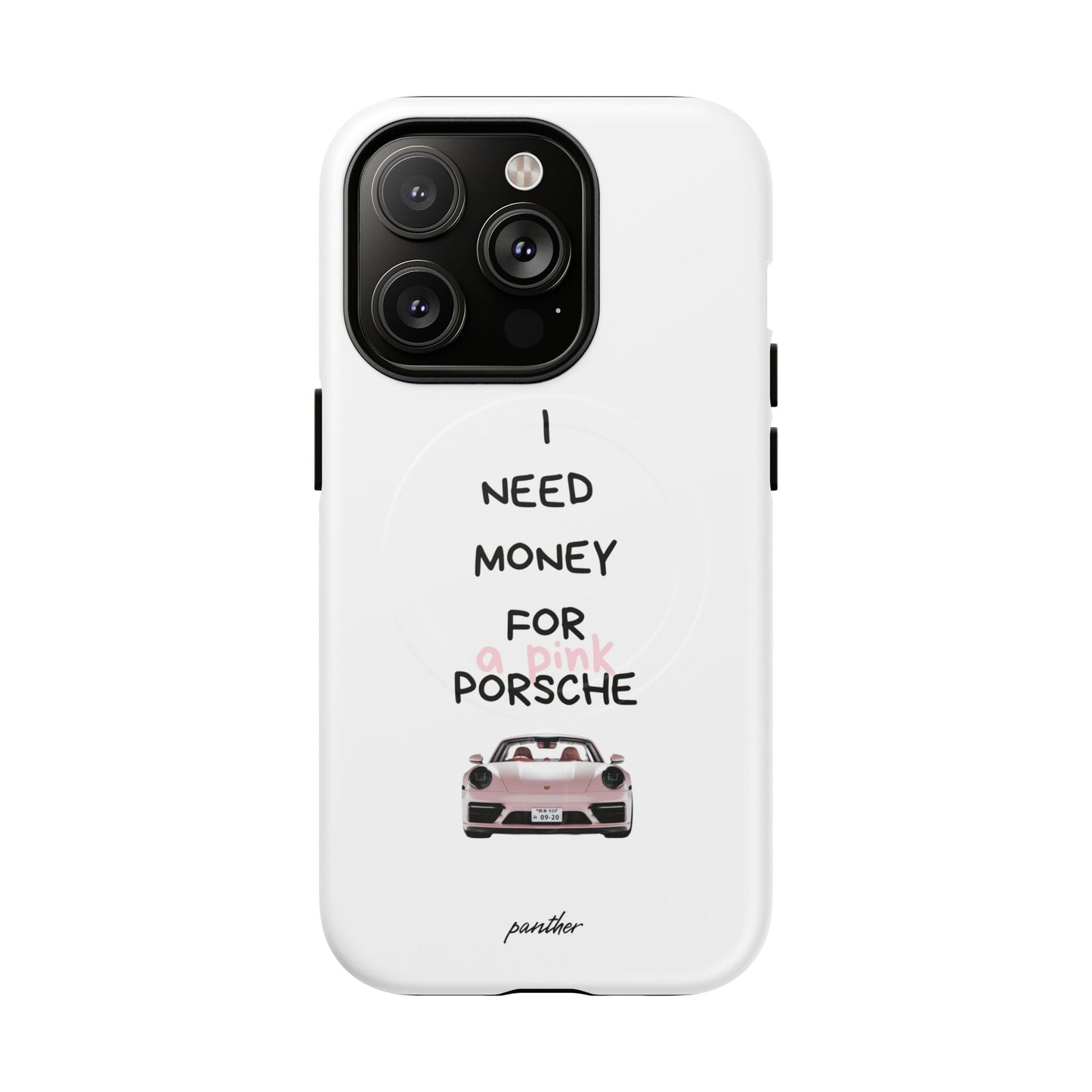 I Need Money For A Pink Porsche (White) (Magsafe).