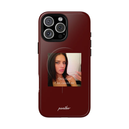 "Only God Can Cancel Me" (Magsafe).