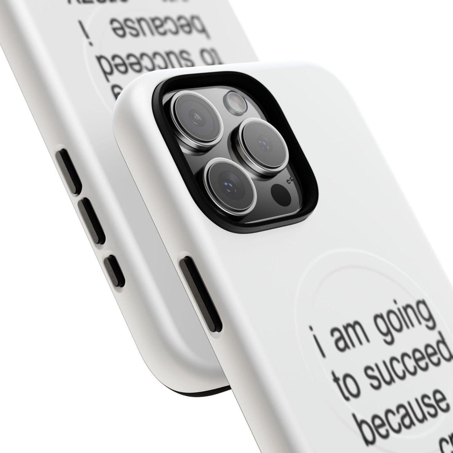 I Am Going To Succeed Because I Am Crazy (Magsafe)