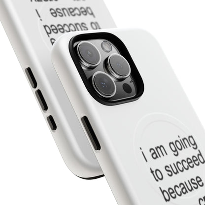 I Am Going To Succeed Because I Am Crazy (Magsafe)