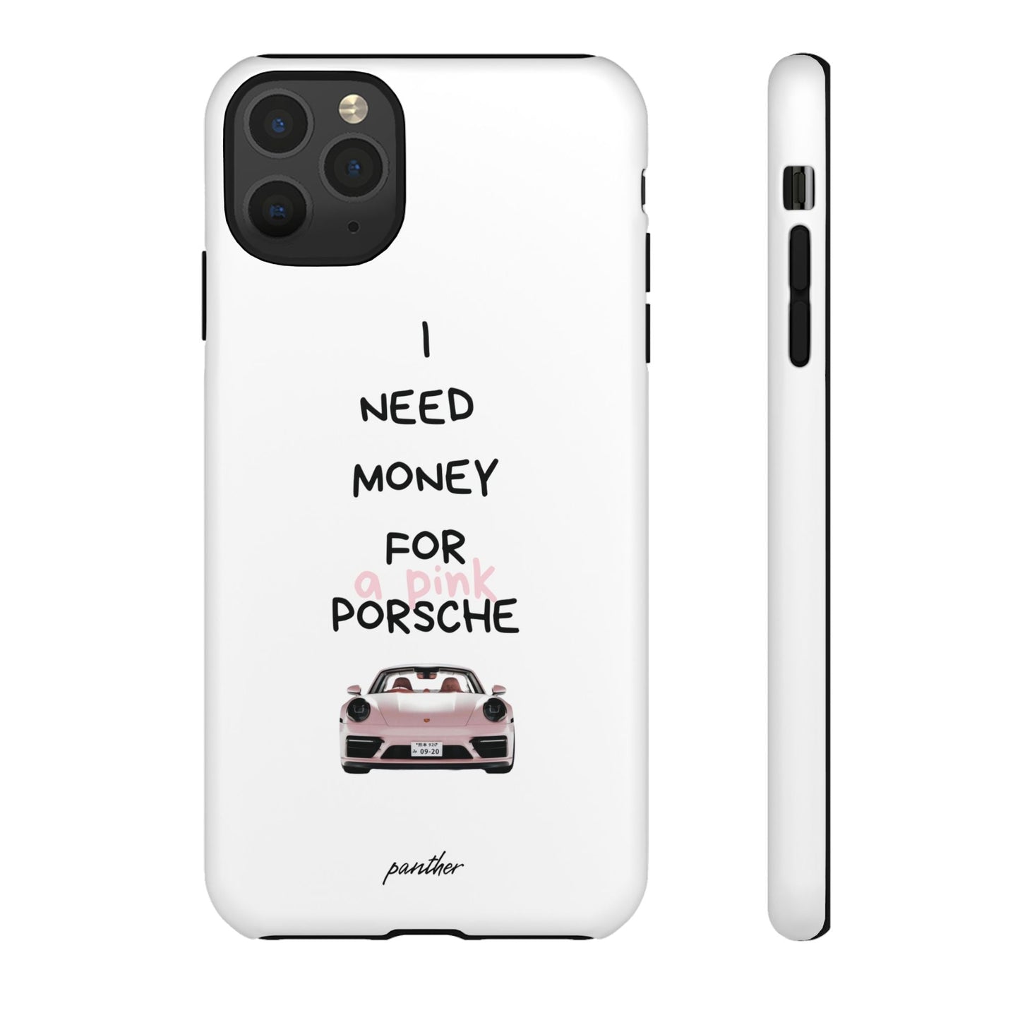 I Need Money For A Pink Porsche (White).