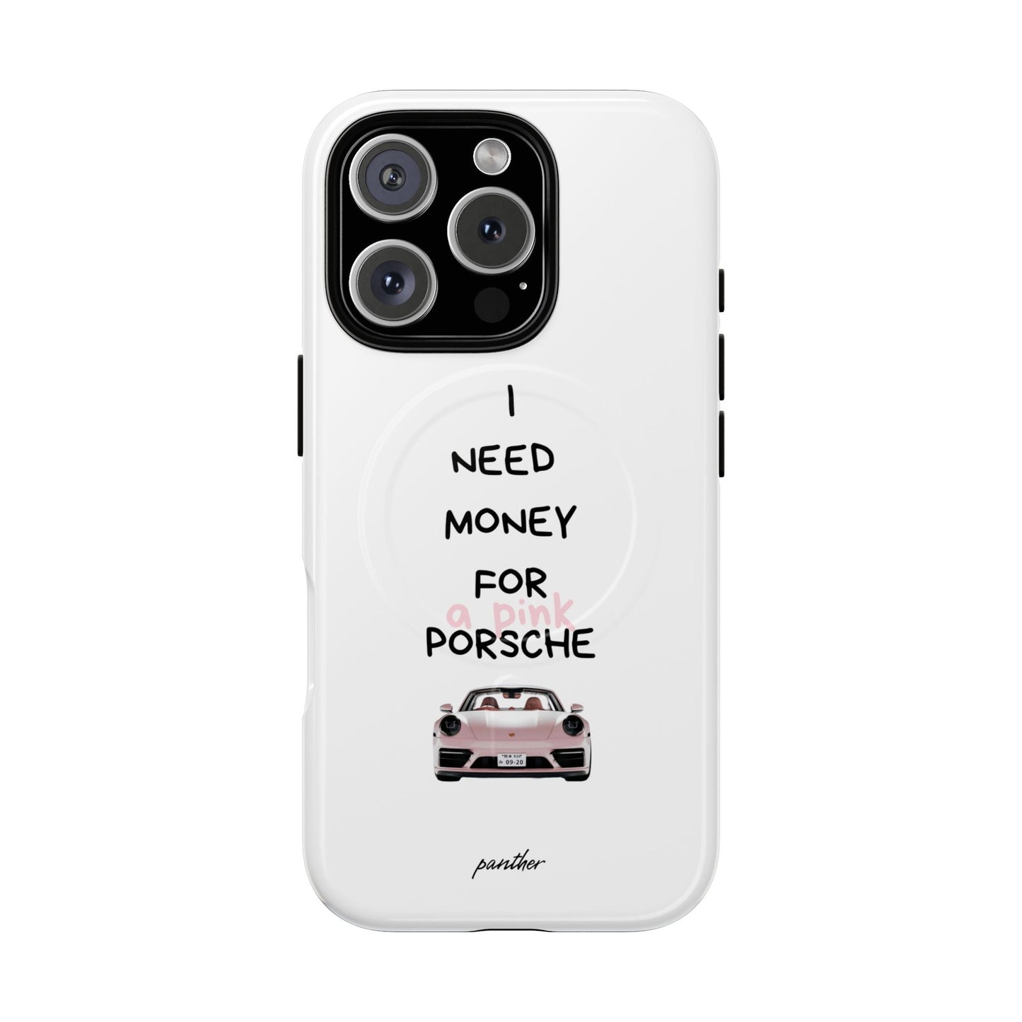 I Need Money For A Pink Porsche (White) (Magsafe).