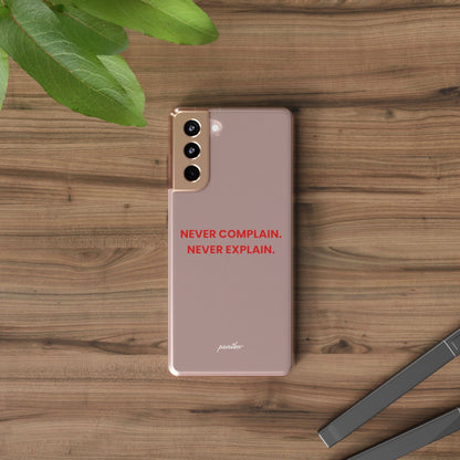 “Never Complain Never Explain” Clear Case