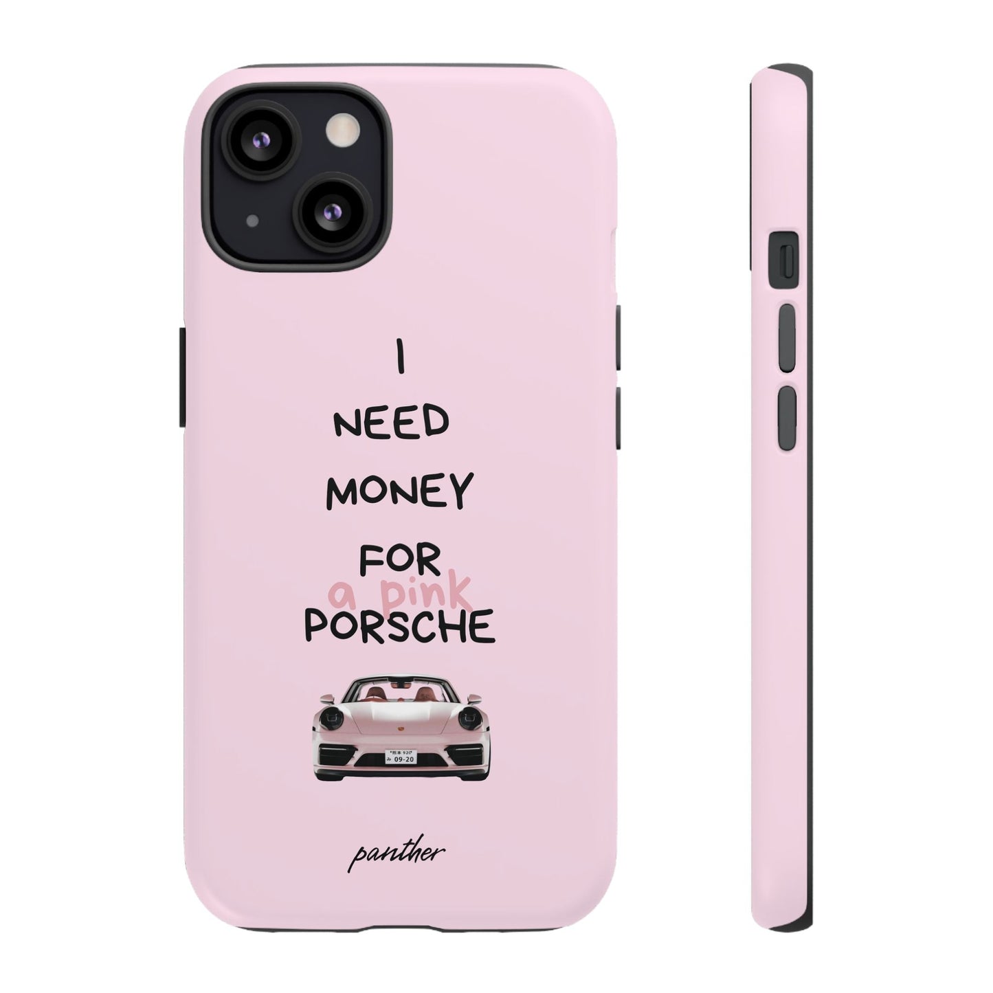 I Need Money For A Pink Porsche (Pink).