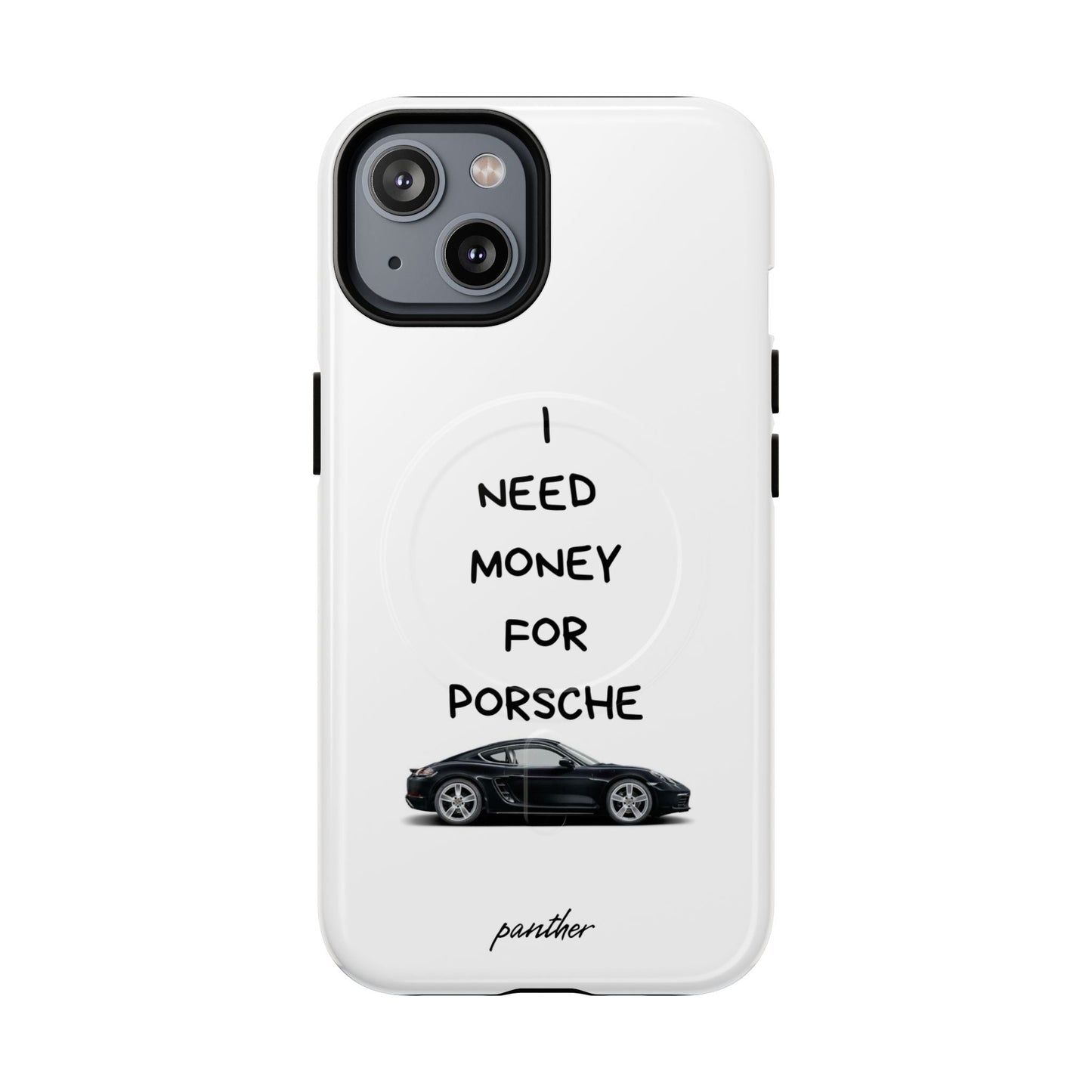 I Need Money For Porsche (Magsafe).