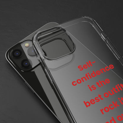 “ Self- confidence is the best outfit, rock it and own it” Clear Case
