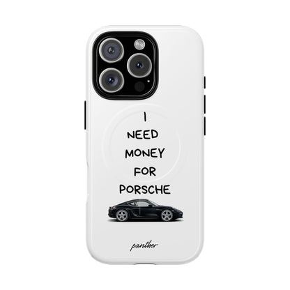 I Need Money For Porsche (Magsafe).