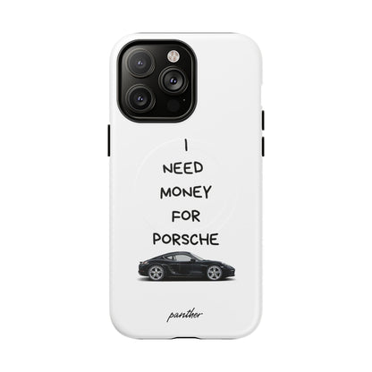 I Need Money For Porsche (Magsafe).