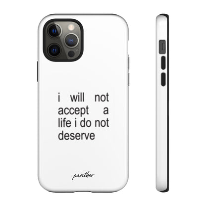 I Will Not Accept A Life I Do Not Deserve