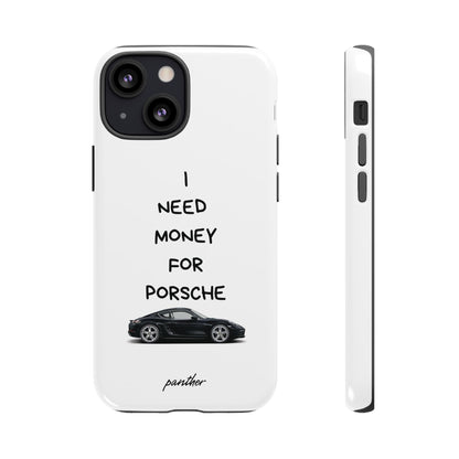 I Need Money For Porsche.