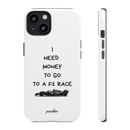 I Need Money To Go To A F1 Race.