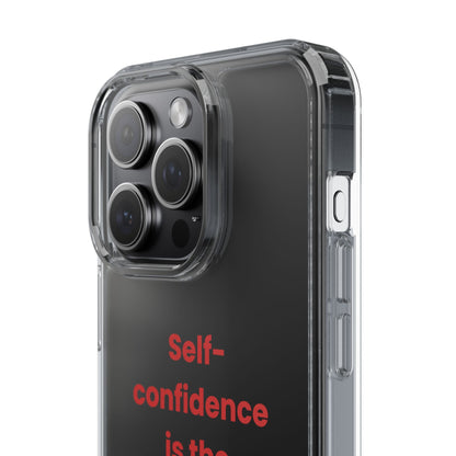 “ Self- confidence is the best outfit, rock it and own it” Clear Case