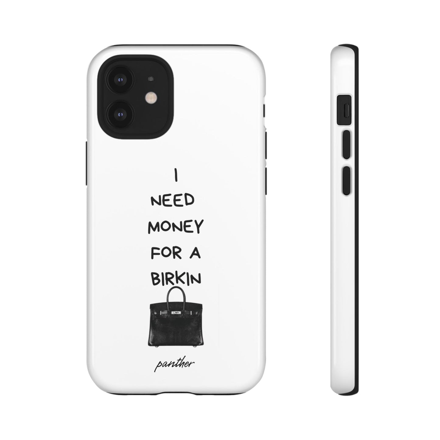 I Need Money For A Birkin.