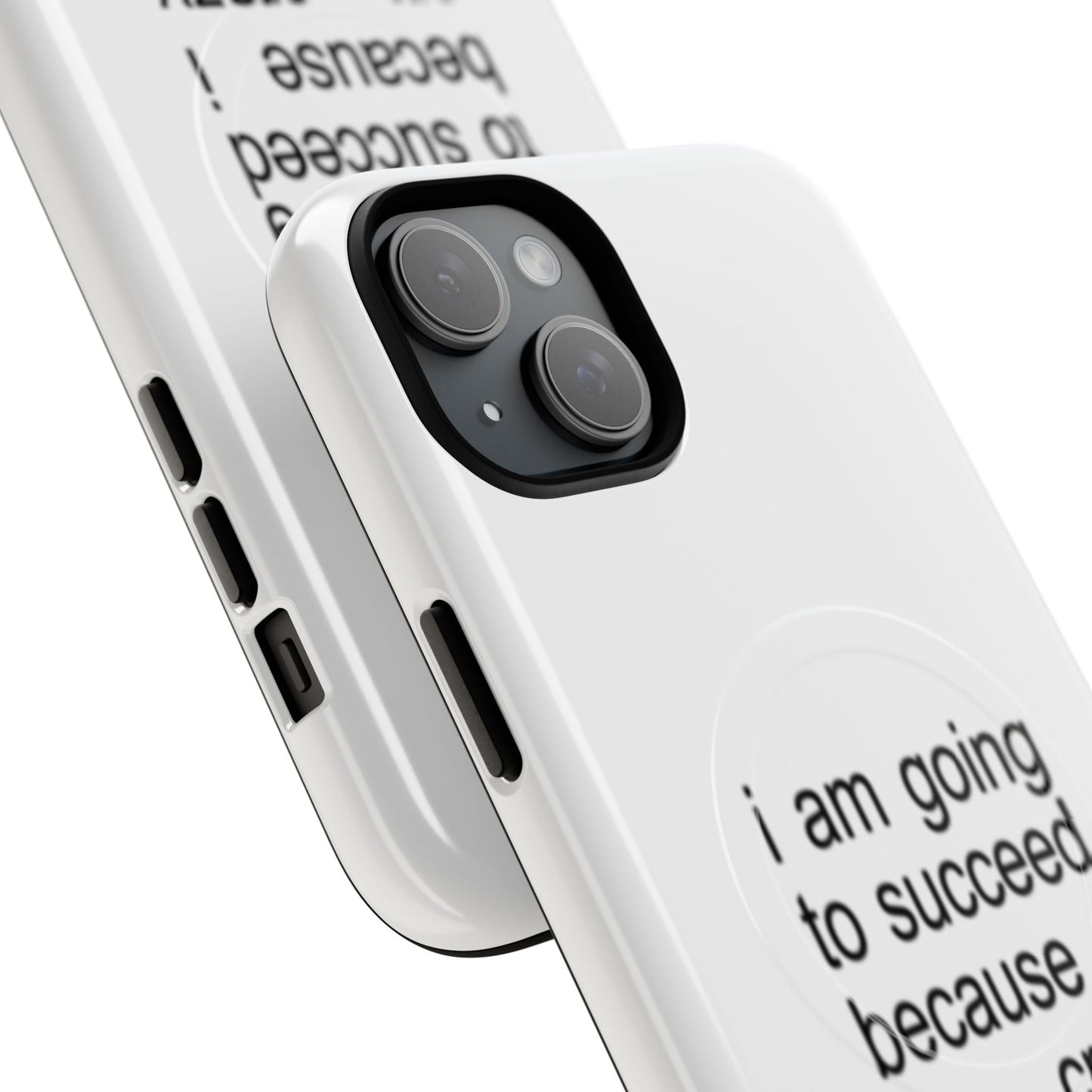 I Am Going To Succeed Because I Am Crazy (Magsafe)