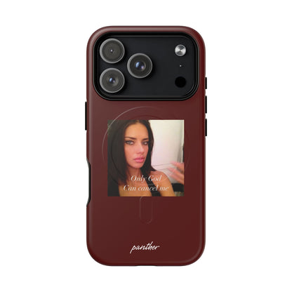 "Only God Can Cancel Me" (Magsafe)