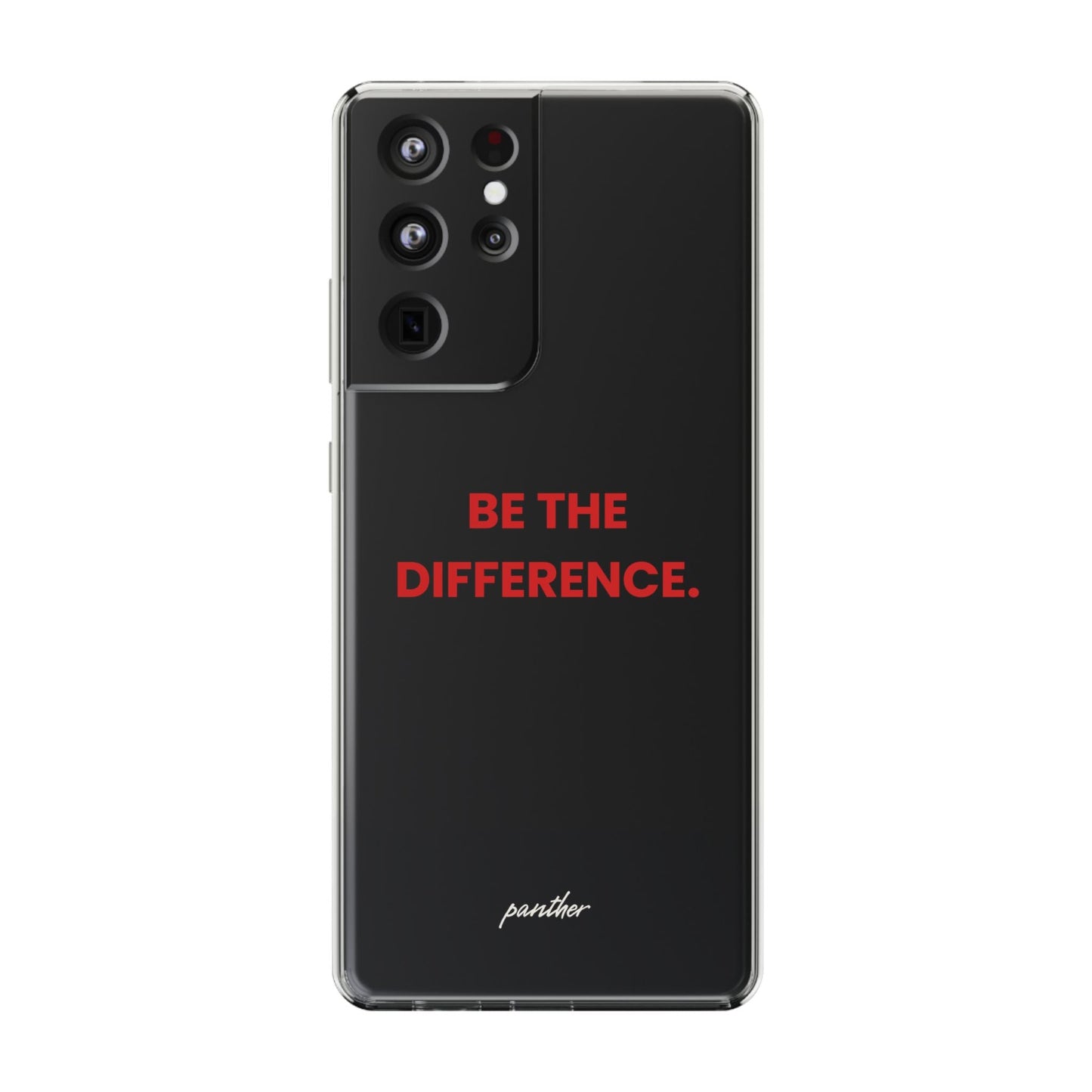 “Be The Difference” Clear Case.