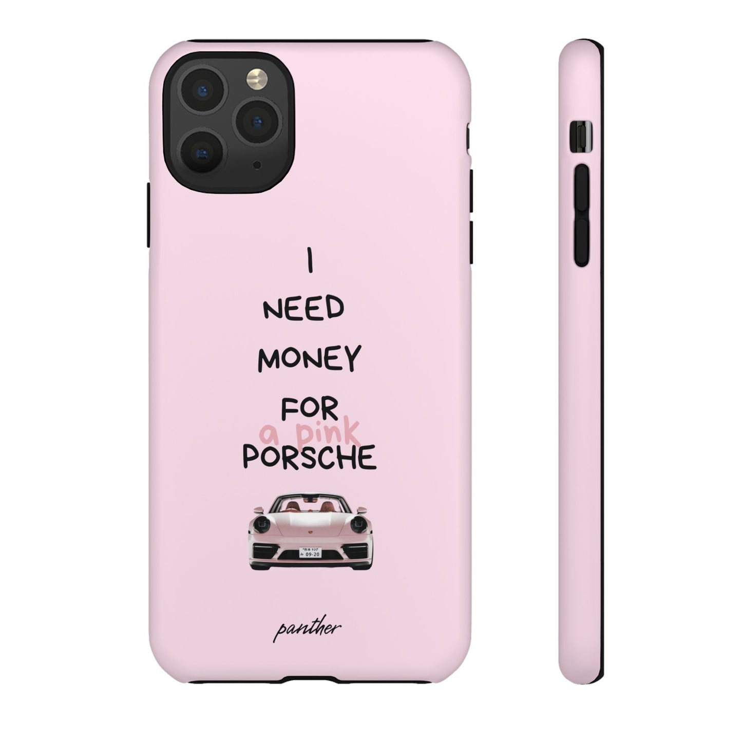 I Need Money For A Pink Porsche (Pink).