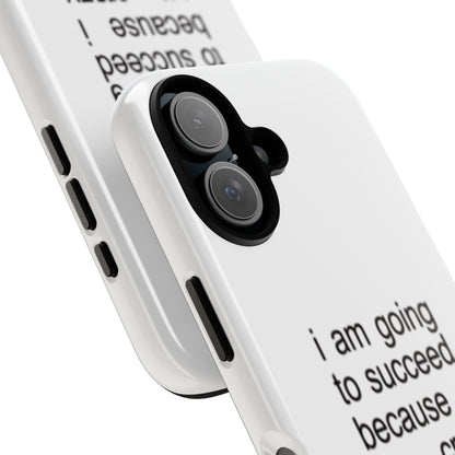 I Am Going To Succeed Because I Am Crazy