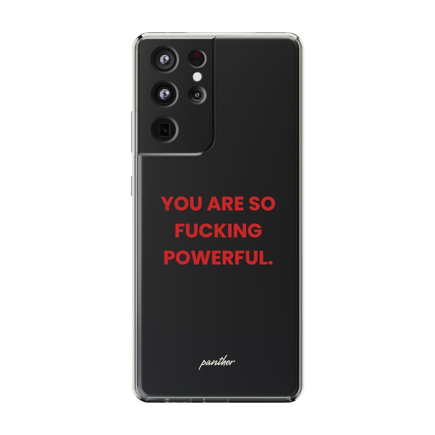 “You Are So Fucking Powerful” Clear Case.