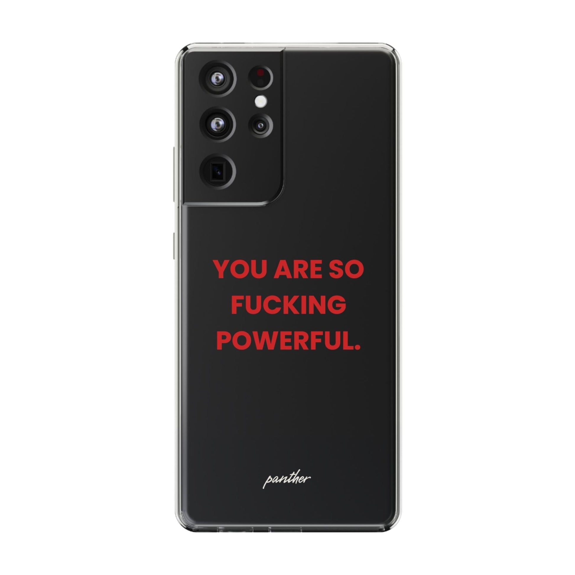 “You Are So Fucking Powerful” Clear Case.