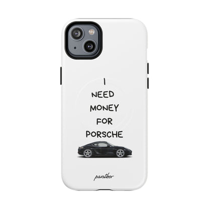 I Need Money For Porsche (Magsafe).