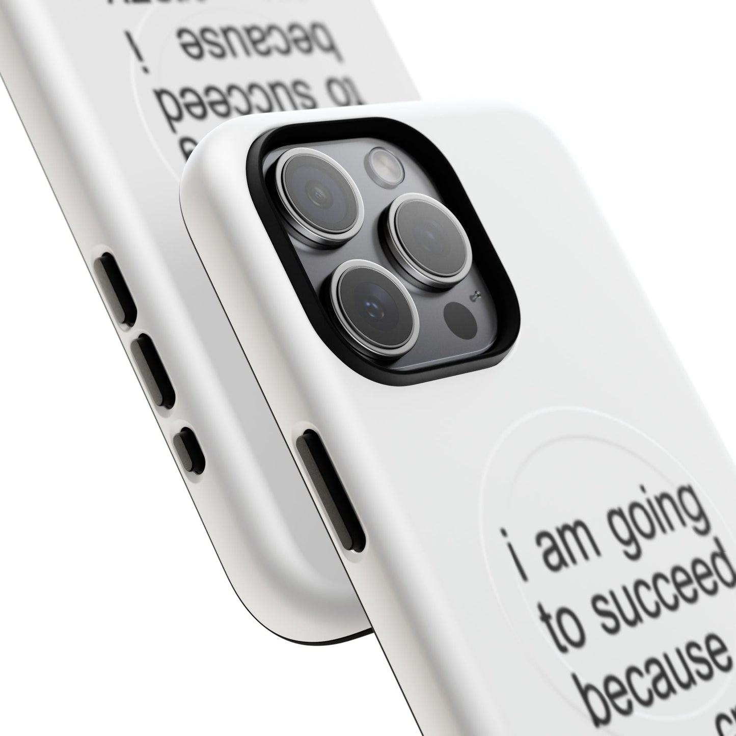 I Am Going To Succeed Because I Am Crazy (Magsafe)
