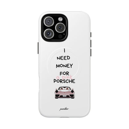 I Need Money For A Pink Porsche (White) (Magsafe).