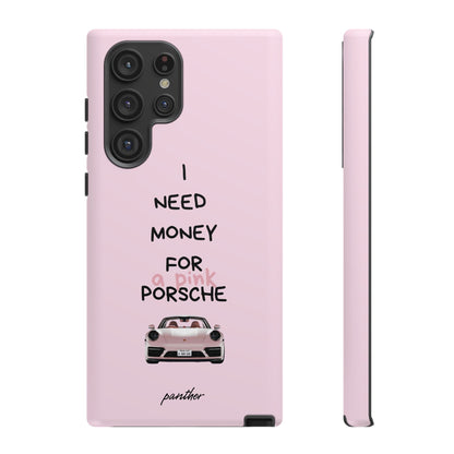 I Need Money For A Pink Porsche (Pink)