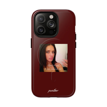 "Only God Can Cancel Me" (Magsafe).