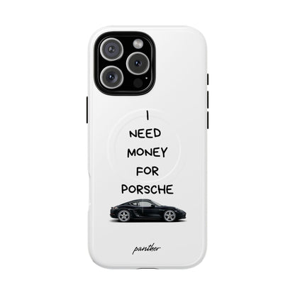 I Need Money For Porsche (Magsafe).