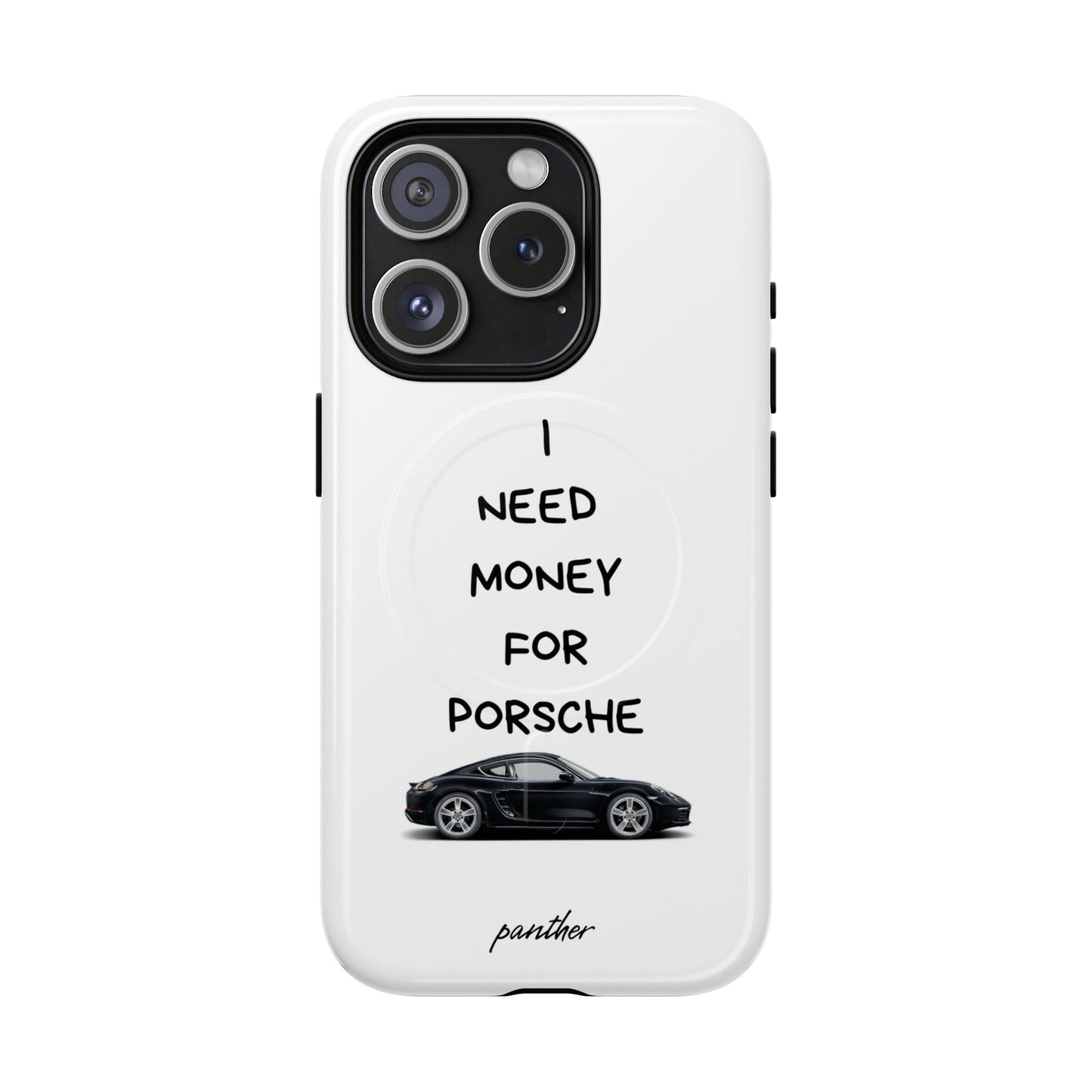 I Need Money For Porsche (Magsafe).