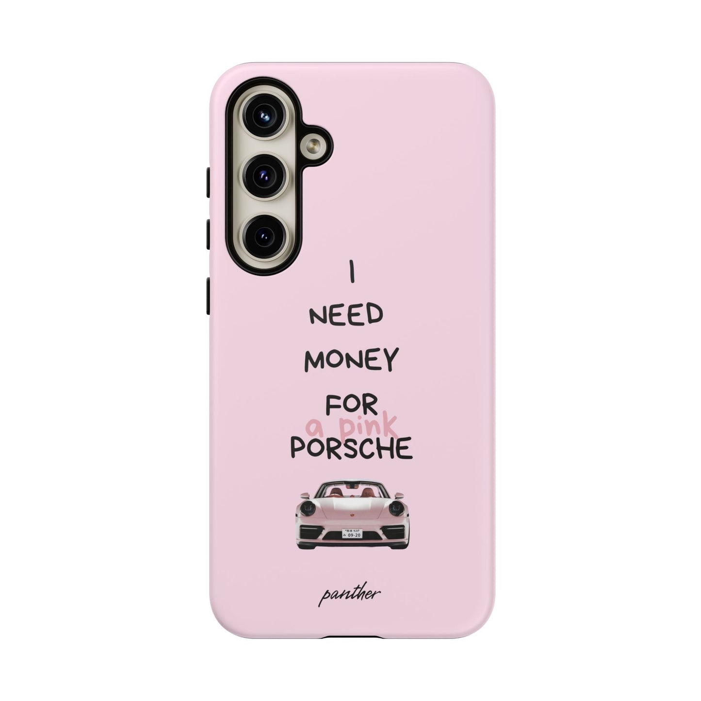 I Need Money For A Pink Porsche (Pink)