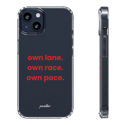 “Own Lane. Own Race. Own Pace.” Clear Case.