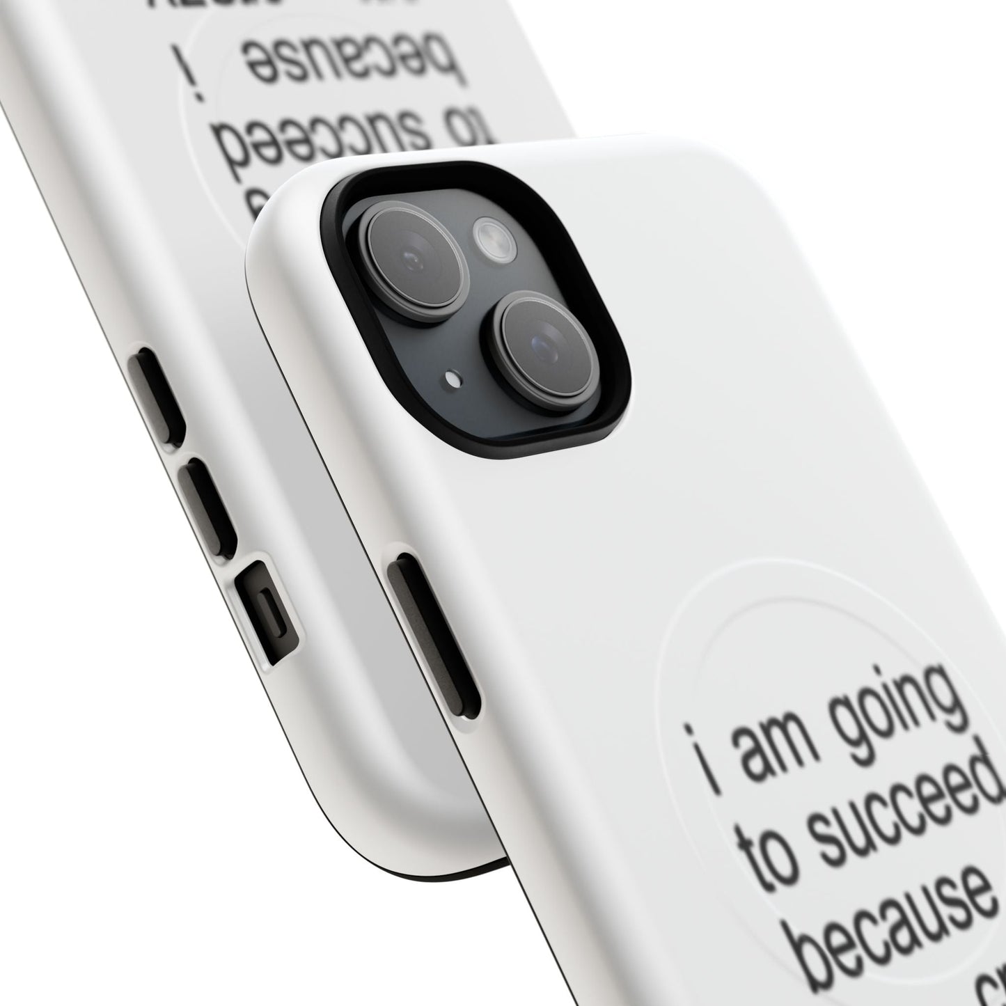 I Am Going To Succeed Because I Am Crazy (Magsafe)