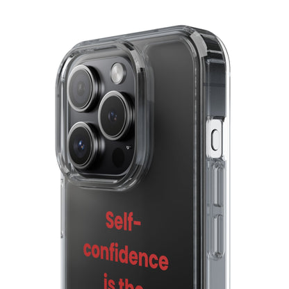 “ Self- confidence is the best outfit, rock it and own it” Clear Case