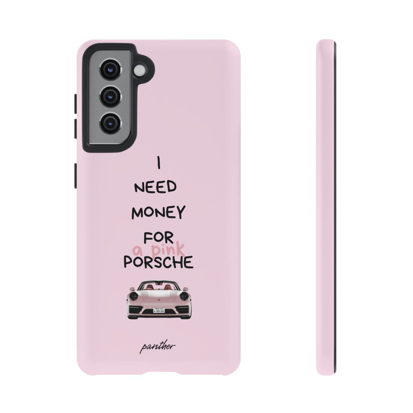 I Need Money For A Pink Porsche (Pink)