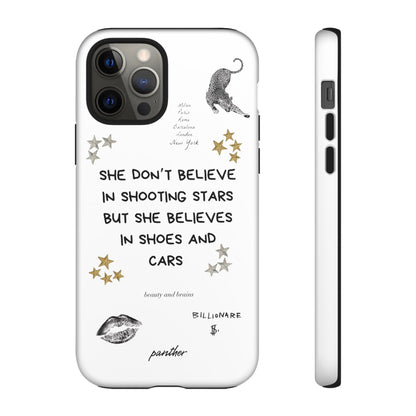 “She don’t believe in shooting stars”.