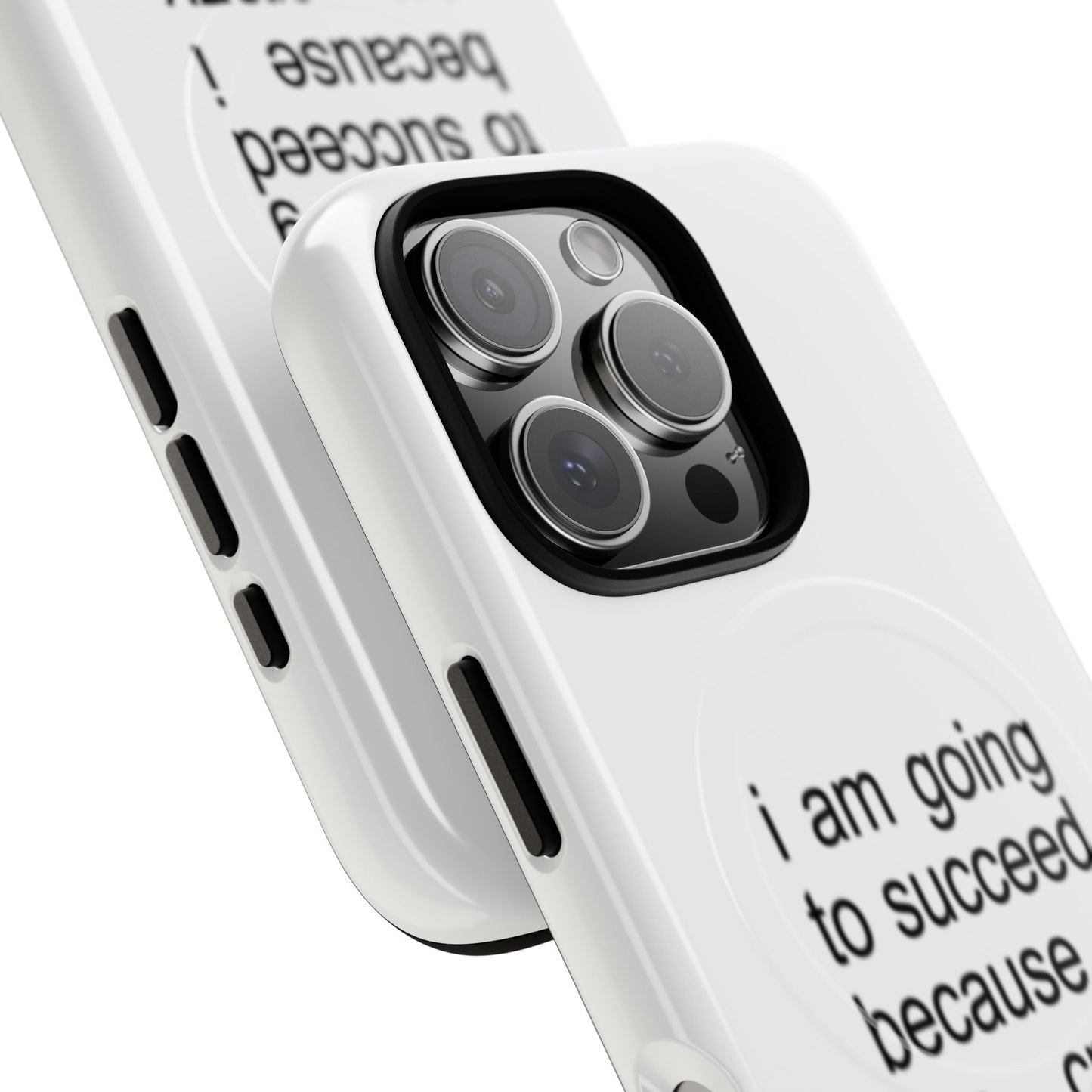 I Am Going To Succeed Because I Am Crazy (Magsafe)
