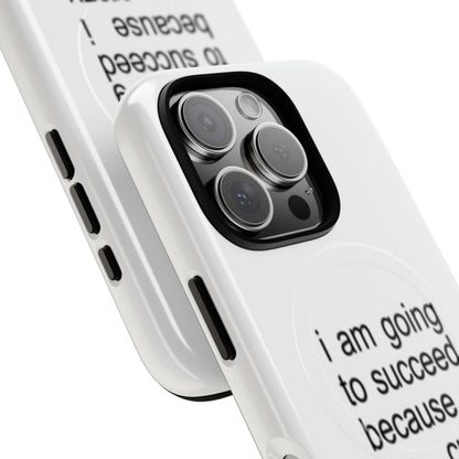 I Am Going To Succeed Because I Am Crazy (Magsafe)