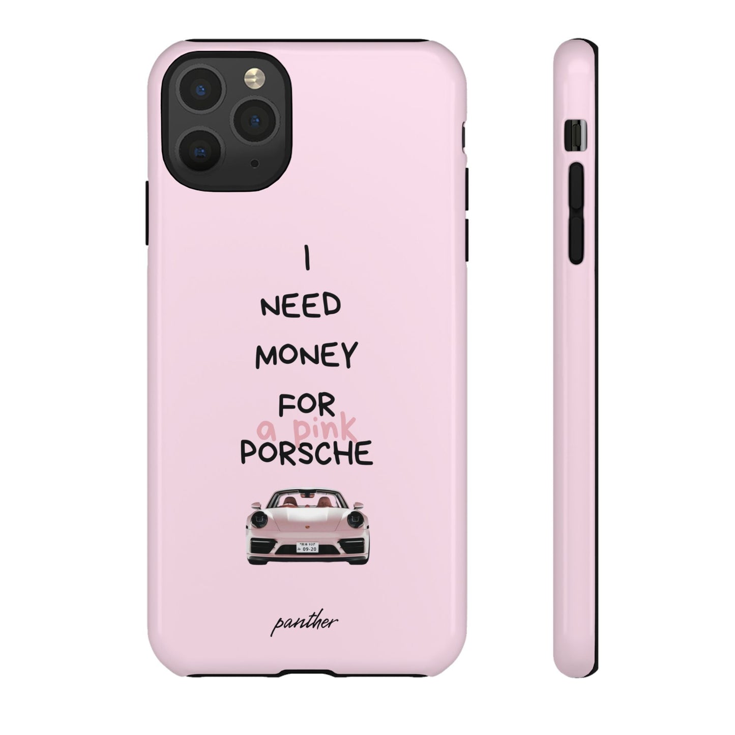 I Need Money For A Pink Porsche (Pink).