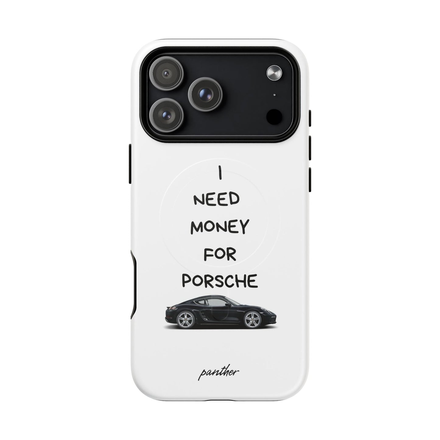 I Need Money For Porsche (Magsafe)