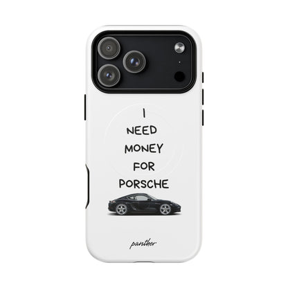 I Need Money For Porsche (Magsafe)