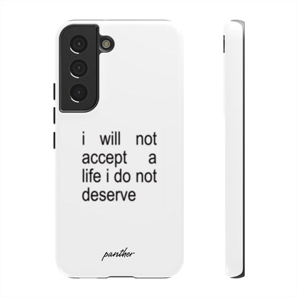 I Will Not Accept A Life I Do Not Deserve