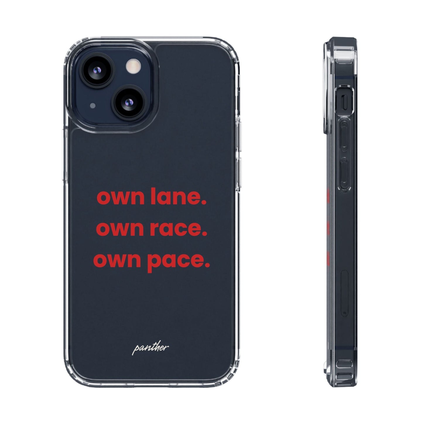“Own Lane. Own Race. Own Pace.” Clear Case.