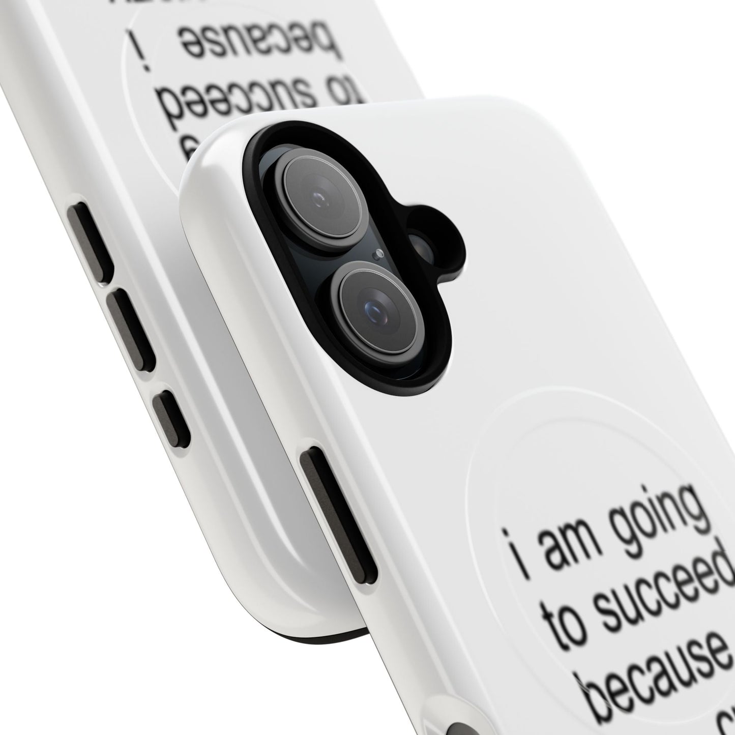 I Am Going To Succeed Because I Am Crazy (Magsafe)