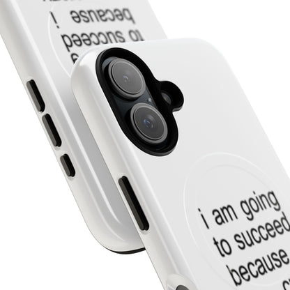 I Am Going To Succeed Because I Am Crazy (Magsafe)