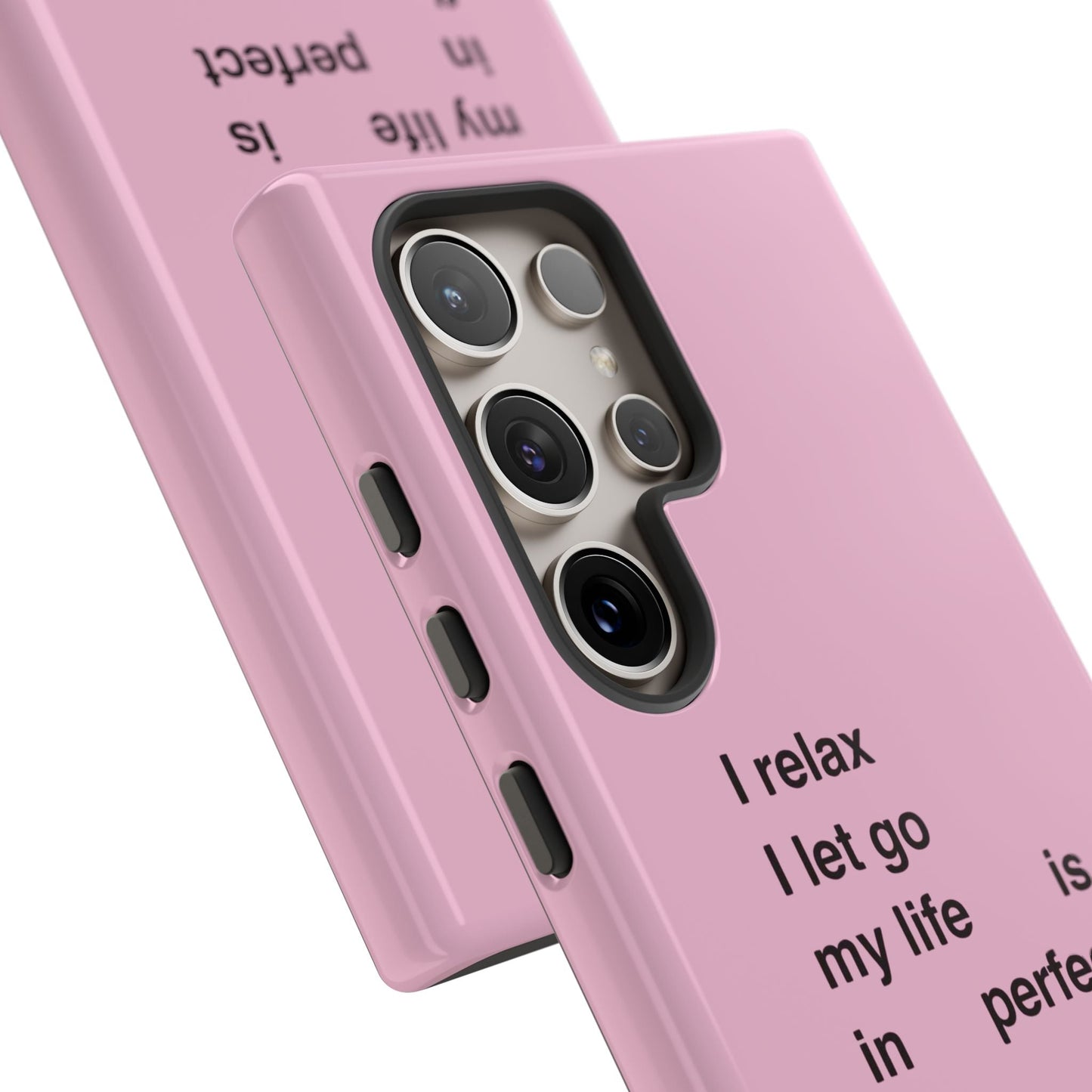 "I relax; I let go; my life is in perfect flow"