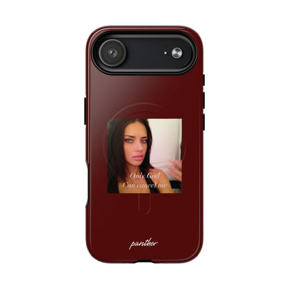 "Only God Can Cancel Me" (Magsafe)