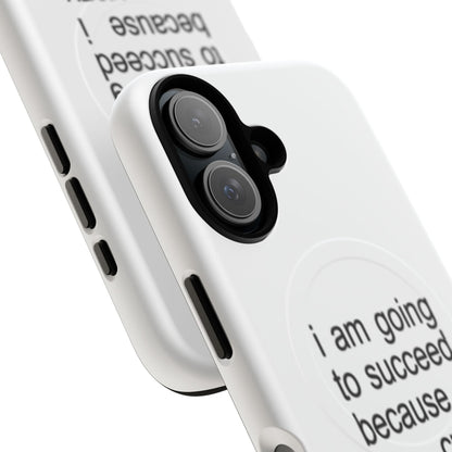 I Am Going To Succeed Because I Am Crazy (Magsafe)